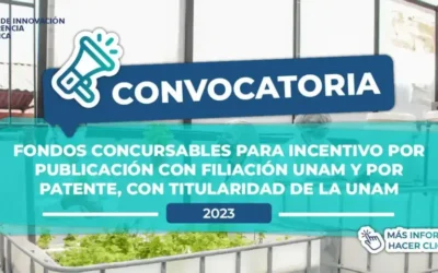 FONDOS CONCURSABLES PARA INCENTIVO POR PUBLICACIÓN CON FILIACIÓN UNAM Y POR PATENTE, CON TITULARIDAD DE LA UNAM-2023